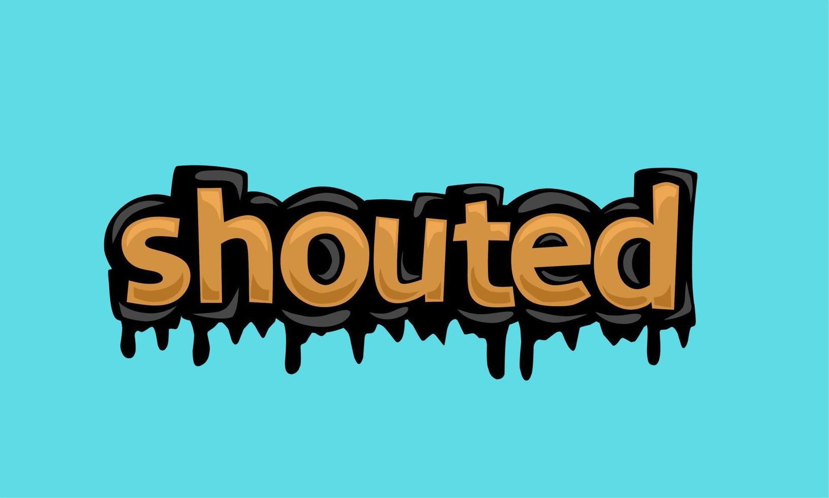 SHOUTED writing vector design on blue background