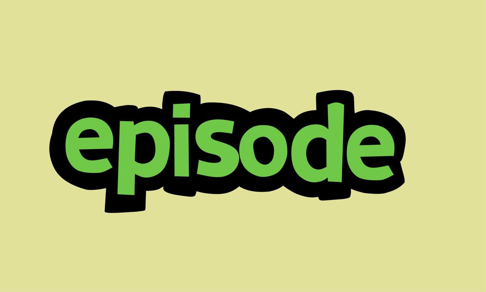 EPISODE writing vector design on yellow background