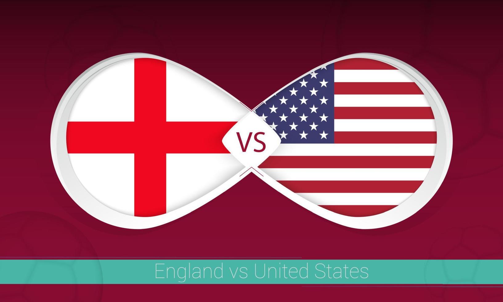 England vs United States  in Football Competition, Group A. Versus icon on Football background. vector