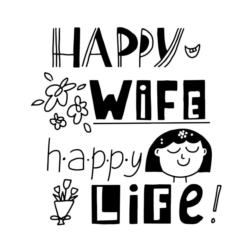 Happy Wife Happy Life lettering. Funny sayings quite for t shirt print, typography. Vector illustration