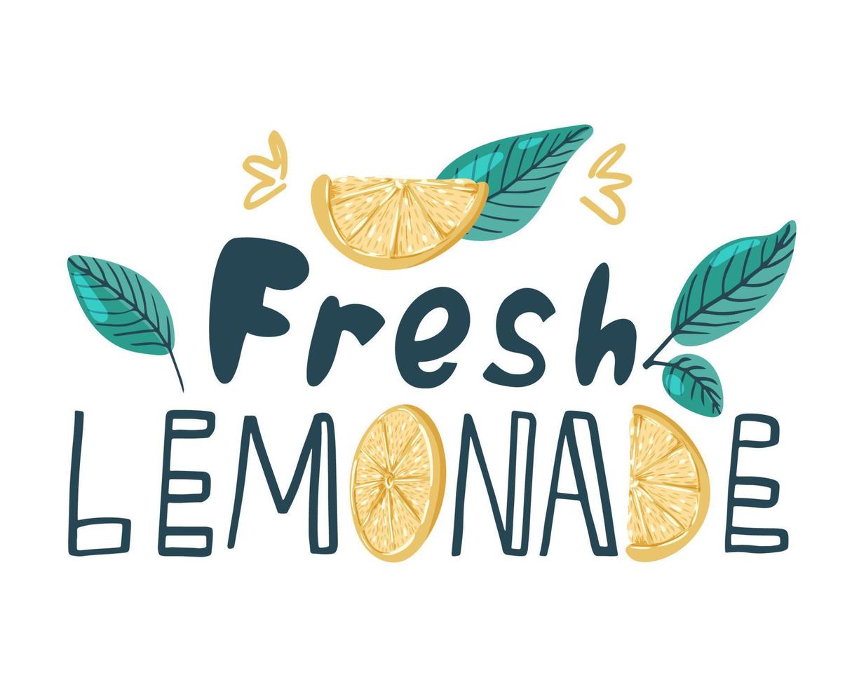 cita de letras dibujadas a mano de limonada fresca y rodajas y hojas de limón esbozadas. impresión de bebida fría de verano para pancarta, etiqueta, afiche, paquete de producto. ilustración vectorial vector