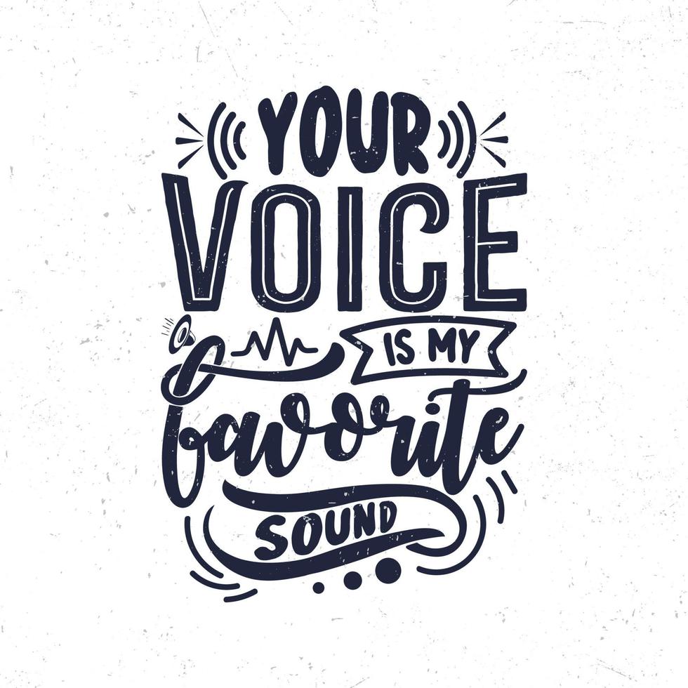 tu voz es mi sonido favorito vector