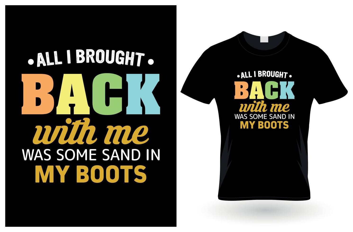 All I Brought Back With Me Was Some Sand In My Boots TShirt vector