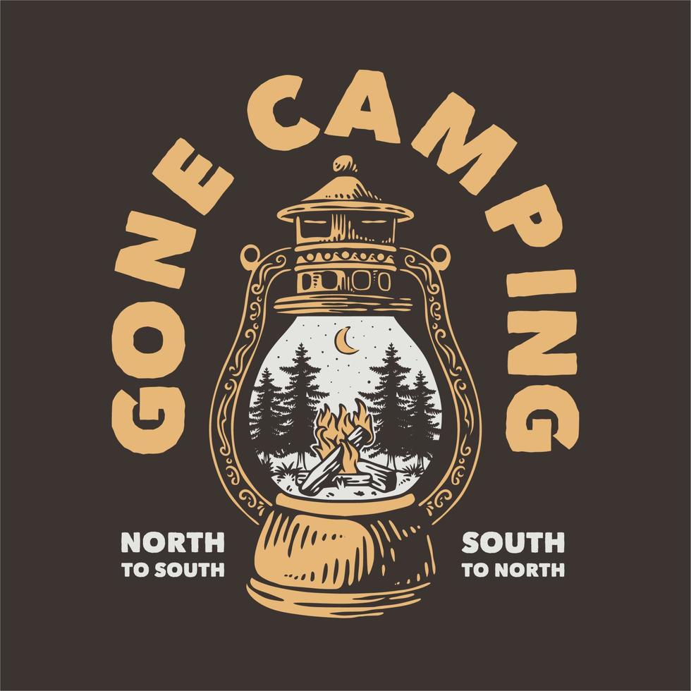 vintage slogan typography gone camping north to south south to north for t shirt design vector