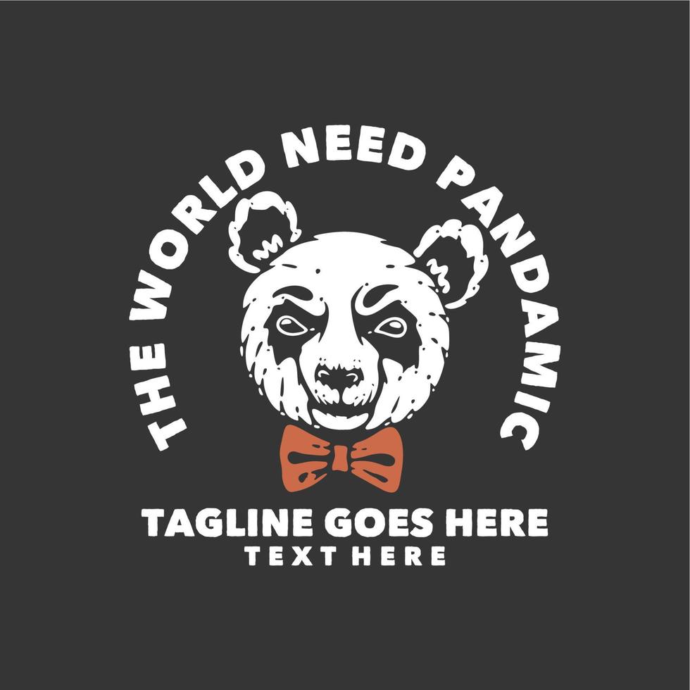 diseño de camiseta el mundo necesita pandamic con panda con corbata y fondo gris ilustración vintage vector