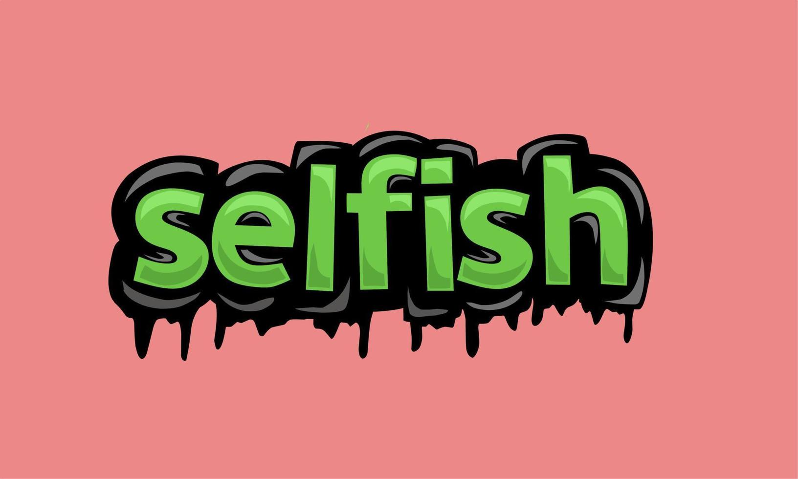 SELFISH writing vector design on pink background