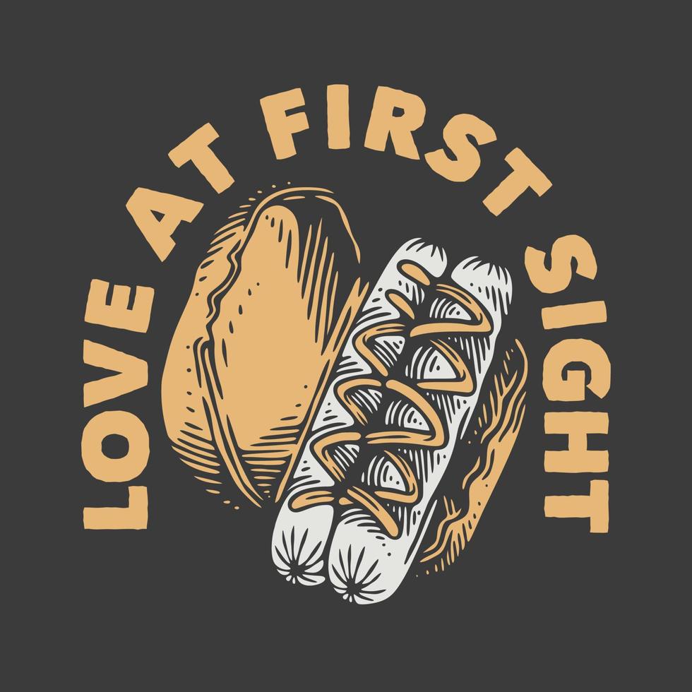 vintage slogan typography love at first sight for t shirt design vector