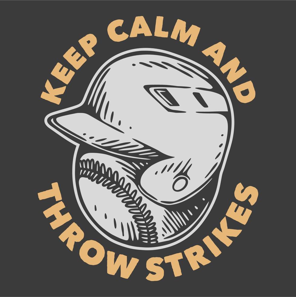 vintage slogan typography keep calm and throw strikes for t shirt design vector