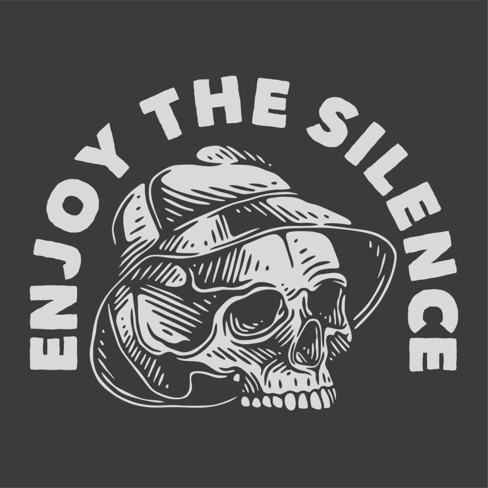 vintage slogan typography enjoy the silence for t shirt design vector