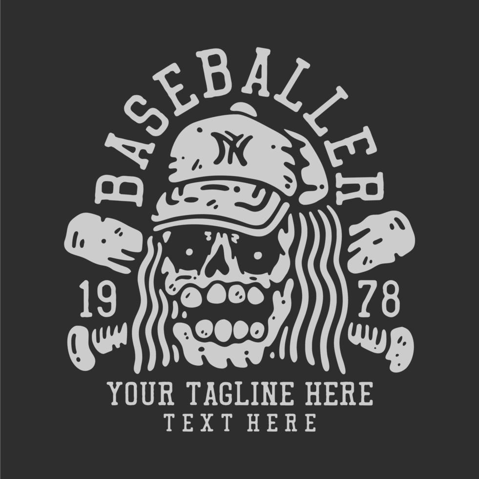 t shirt design baseballer 1978 with skull wearing baseball hat with gray background vintage illustration vector