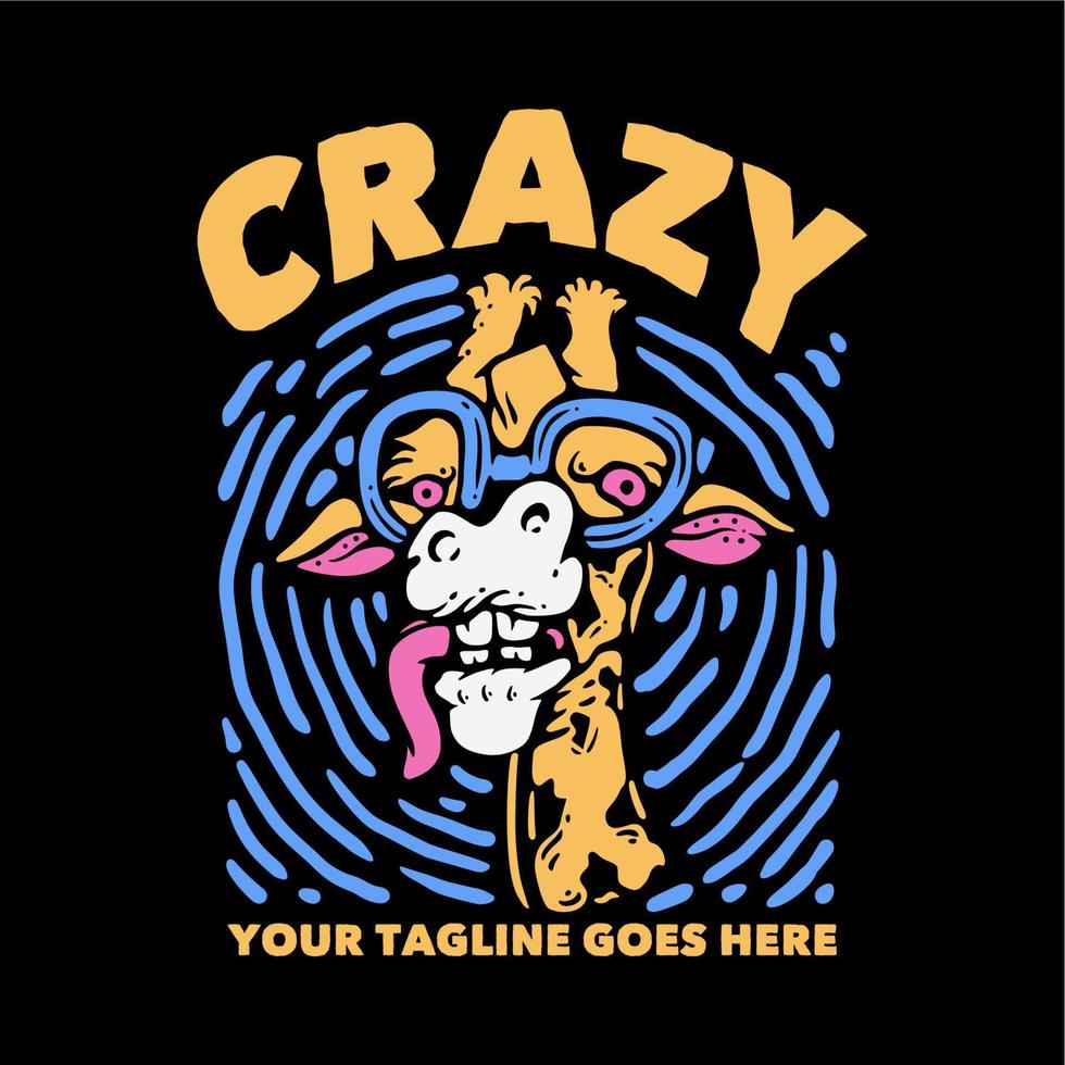 t shirt design crazy with giraffe and black background vintage illustration vector