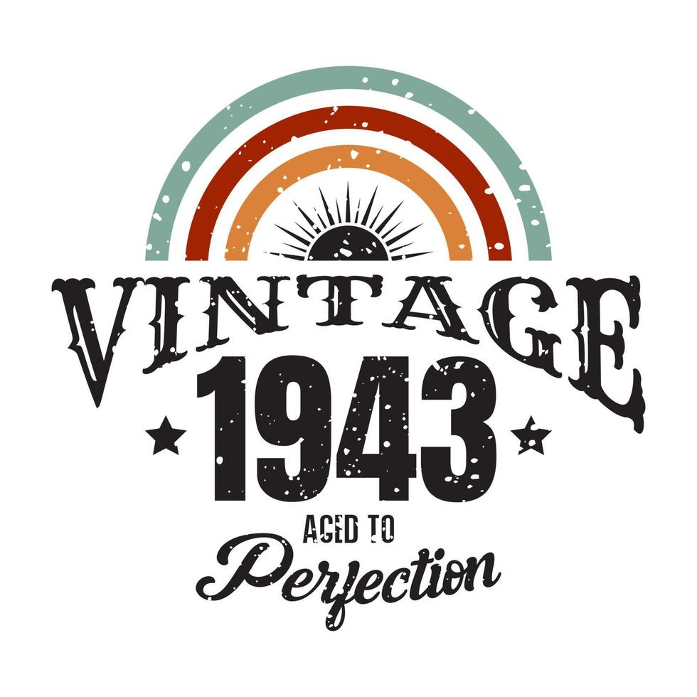 vintage 1943 Aged to perfection, 1943 birthday typography design vector