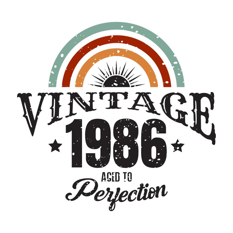 vintage 1986 Aged to perfection, 1986 birthday typography design vector