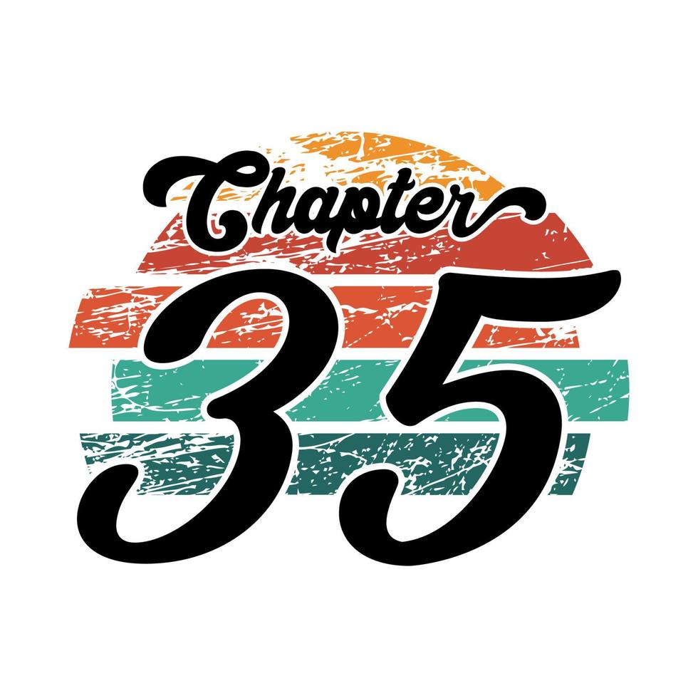 Chapter 35 Vintage design, thirty five birthday typography design vector