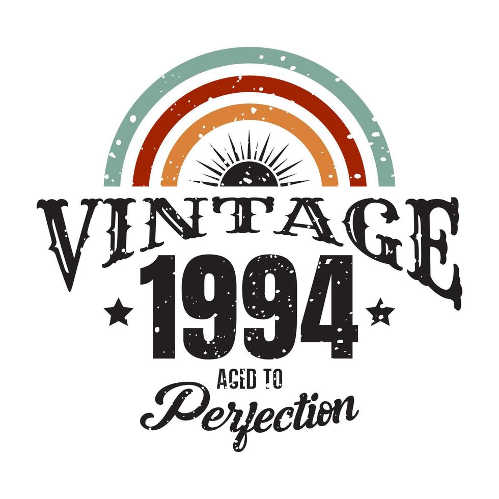 vintage 1994 Aged to perfection, 1994 birthday typography design vector