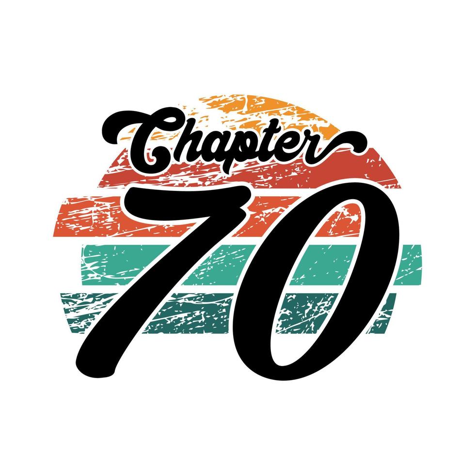 Chapter 70 Vintage design, seventy birthday typography design vector