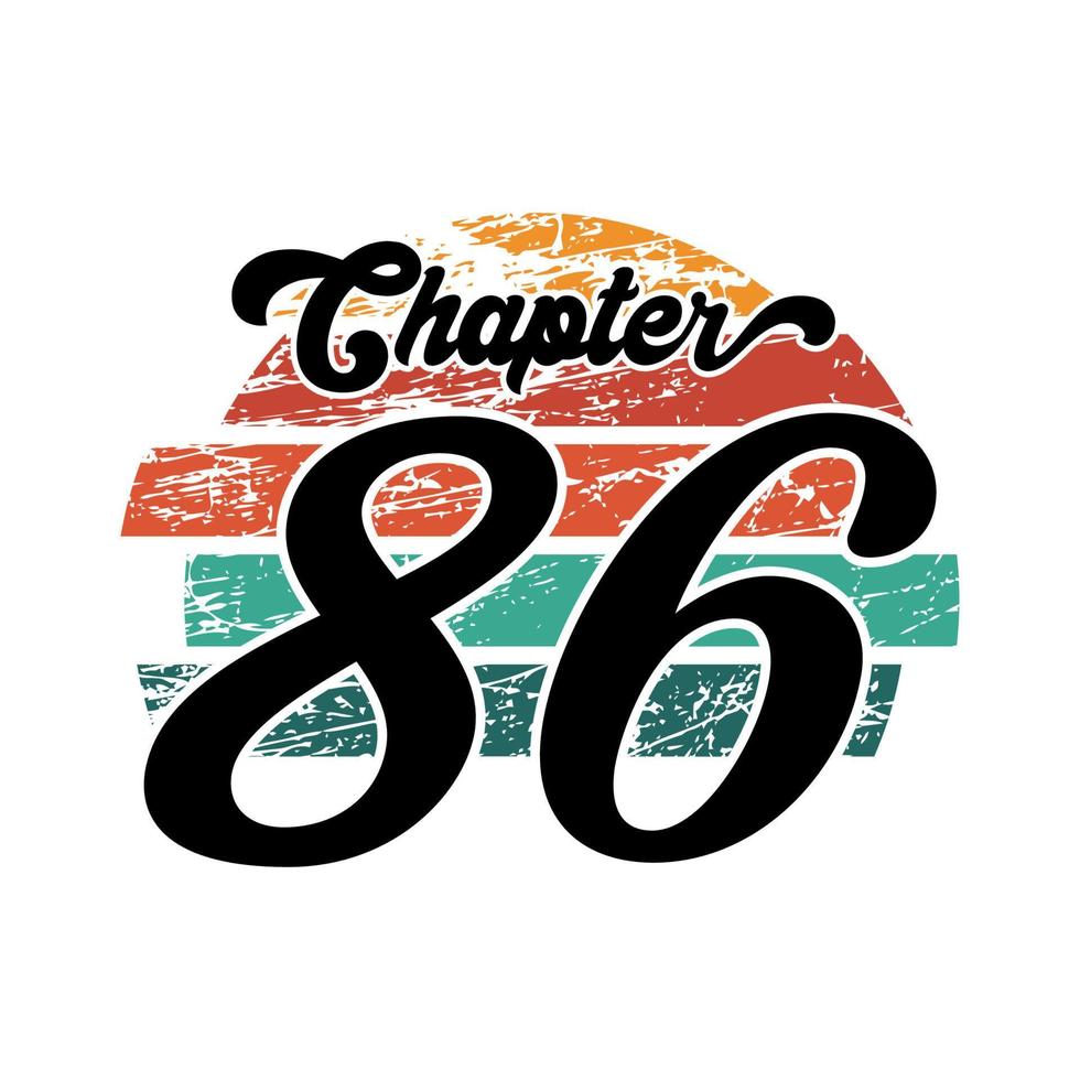 Chapter 86 Vintage design, eighty six birthday typography design vector