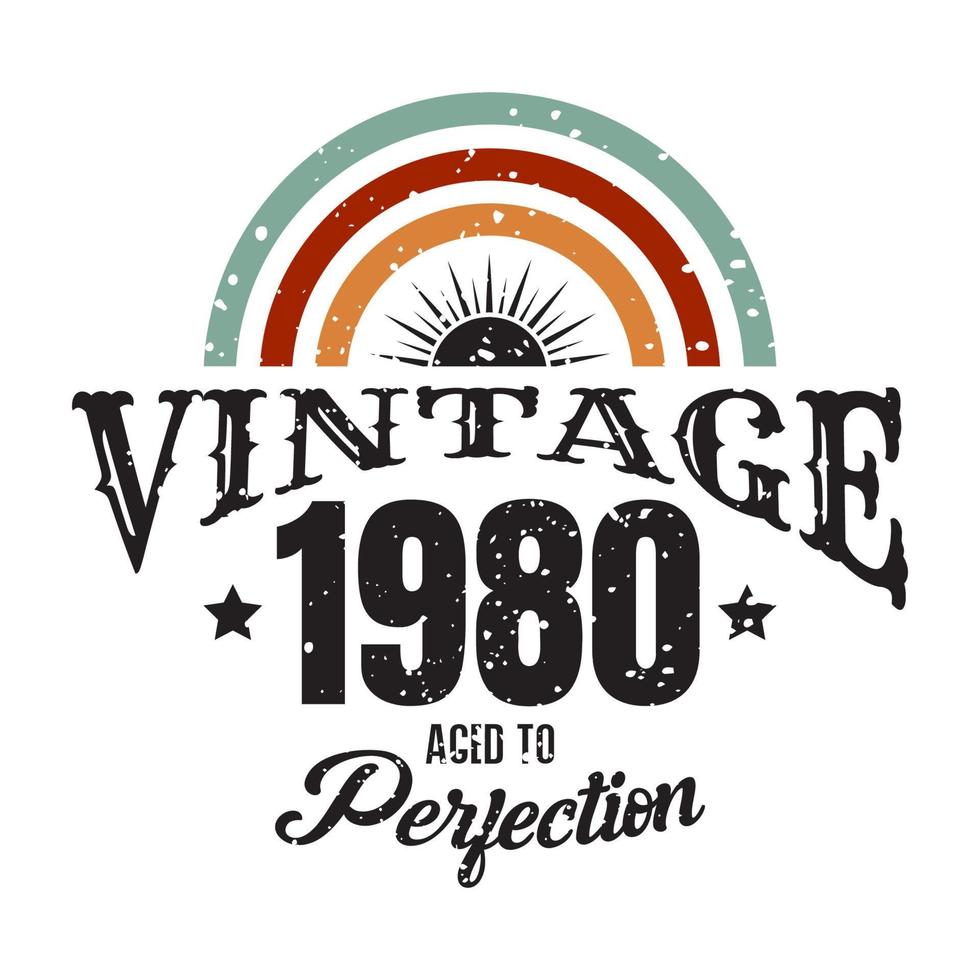 vintage 1980 Aged to perfection, 1980 birthday typography design vector