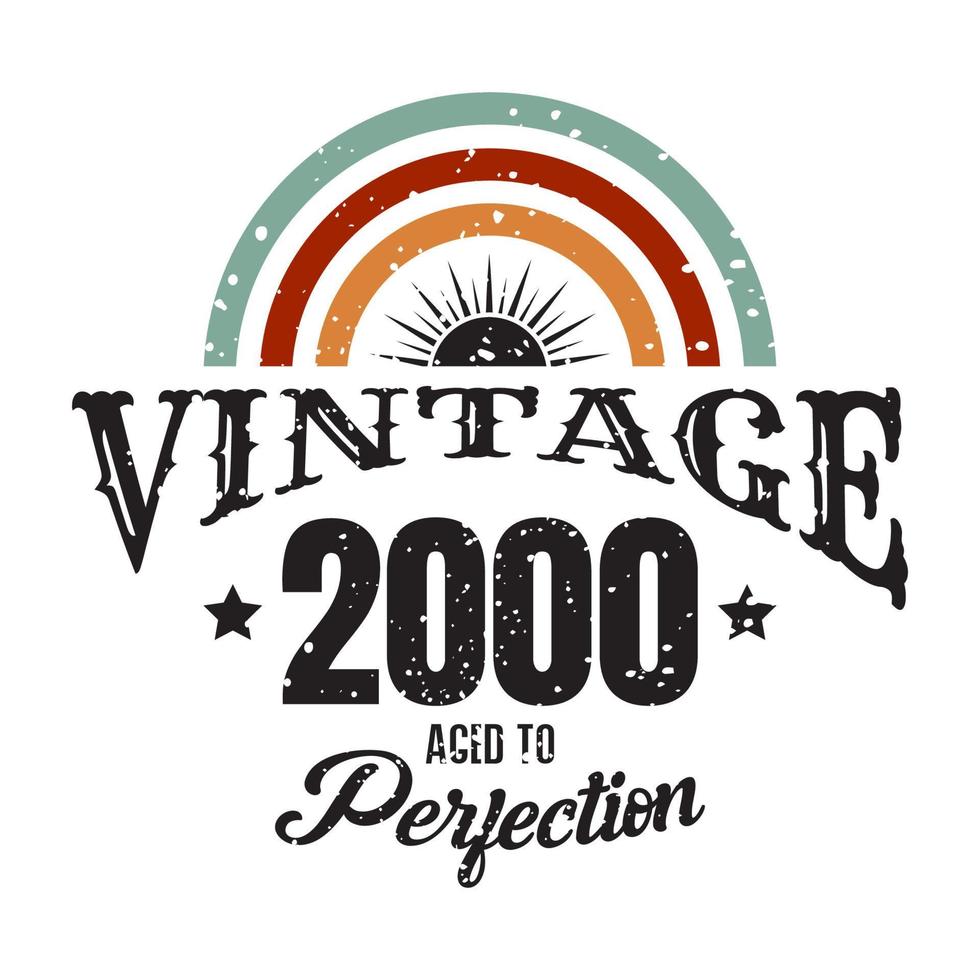vintage 2000 envejecido a la perfección, diseño de tipografía de cumpleaños 2000 vector
