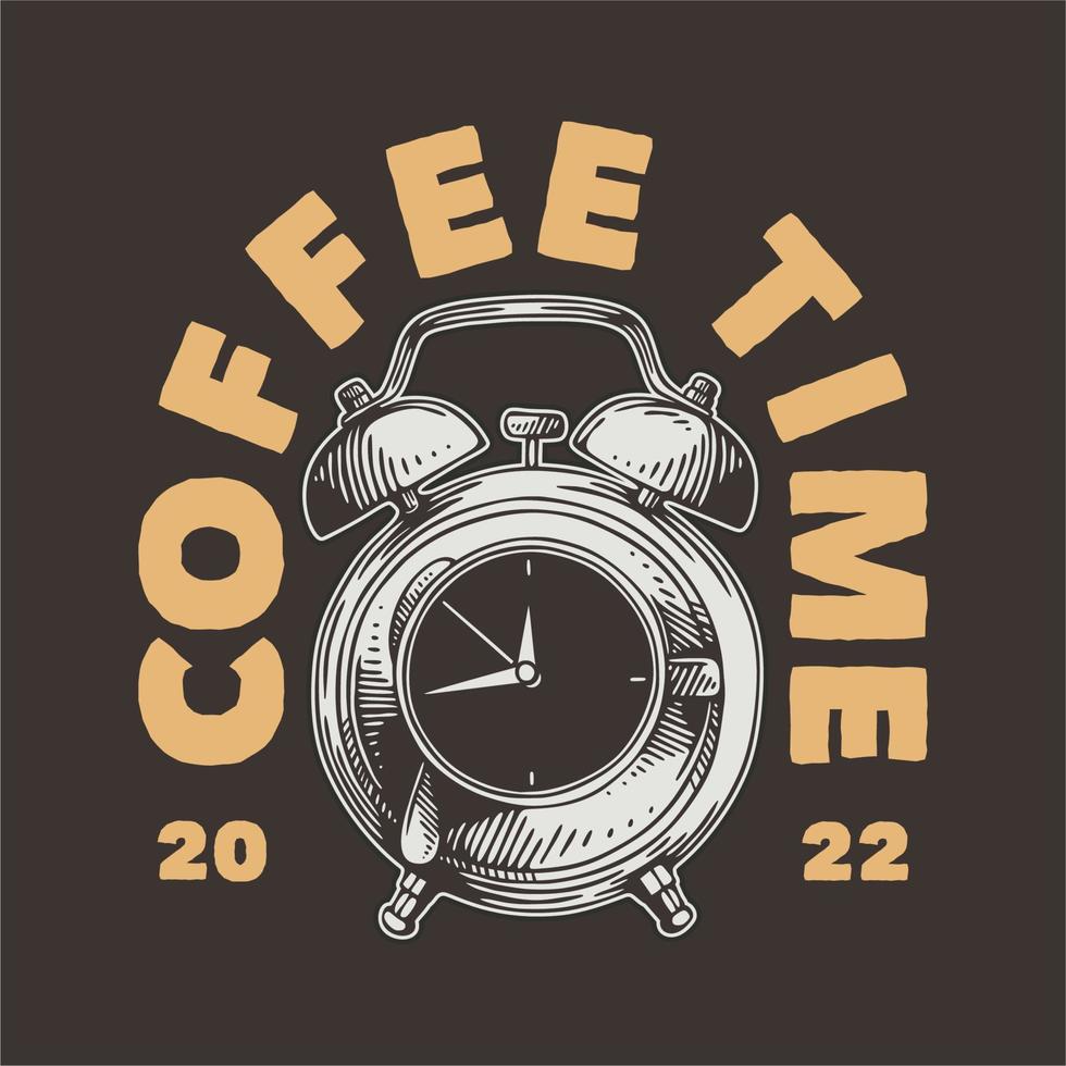 tipografía de eslogan vintage tiempo de café para el diseño de camisetas vector