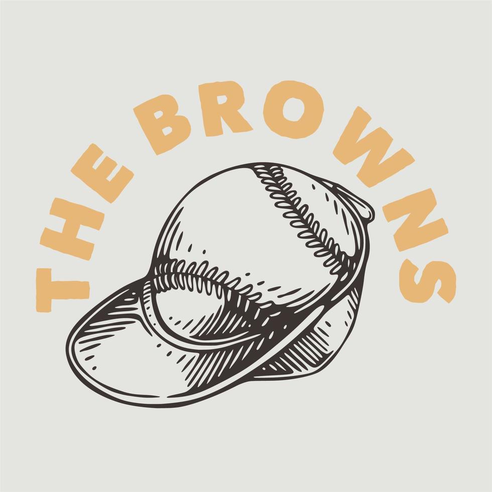 vintage slogan typography the browns for t shirt design vector