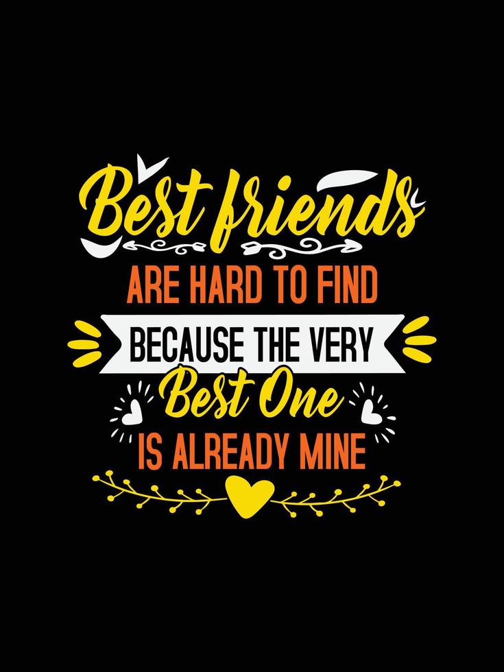 Friends t-shirt design lettering typography quote relationship merchandise design vector