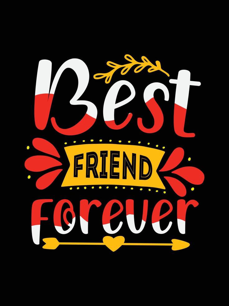 Friends t-shirt design lettering typography quote relationship merchandise design vector