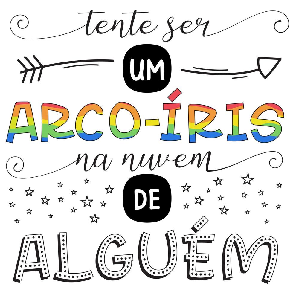 frase de letras positivas en portugués brasileño. traducción - trata de ser un arcoíris en la nube de alguien vector