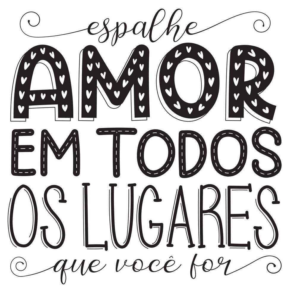 Motivational handwritten lettering phrase in Brazilian Portuguese. Translation - Spread love everywhere you go. vector