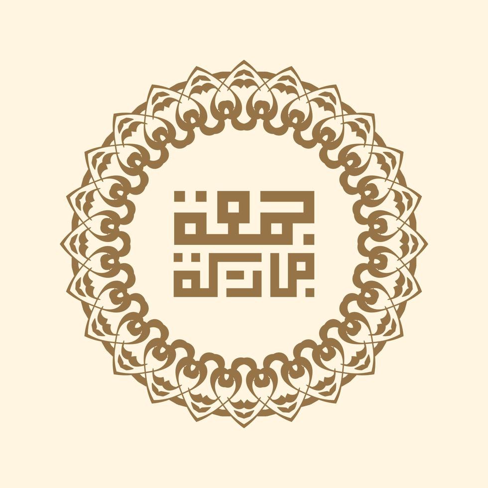 Jummah Mubarak arabic calligraphy with round ornament. also can used for card, background, banner, Illustration and cover. the mean is Blessed Friday vector