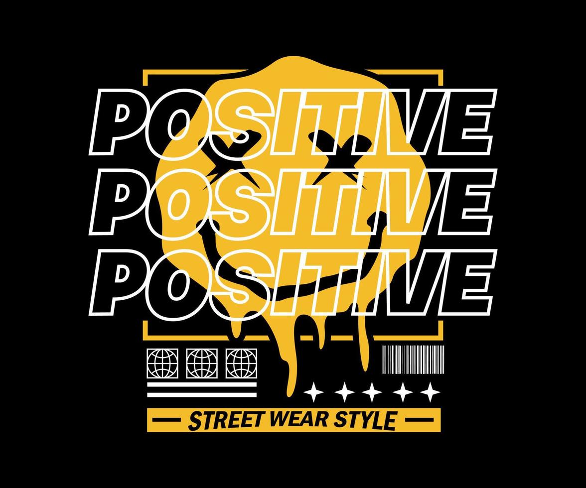 gráficos de ilustración vectorial, con letra positiva, ropa creativa, para ropa de calle y diseño de camisetas de estilo urbano, capuchas, etc. vector