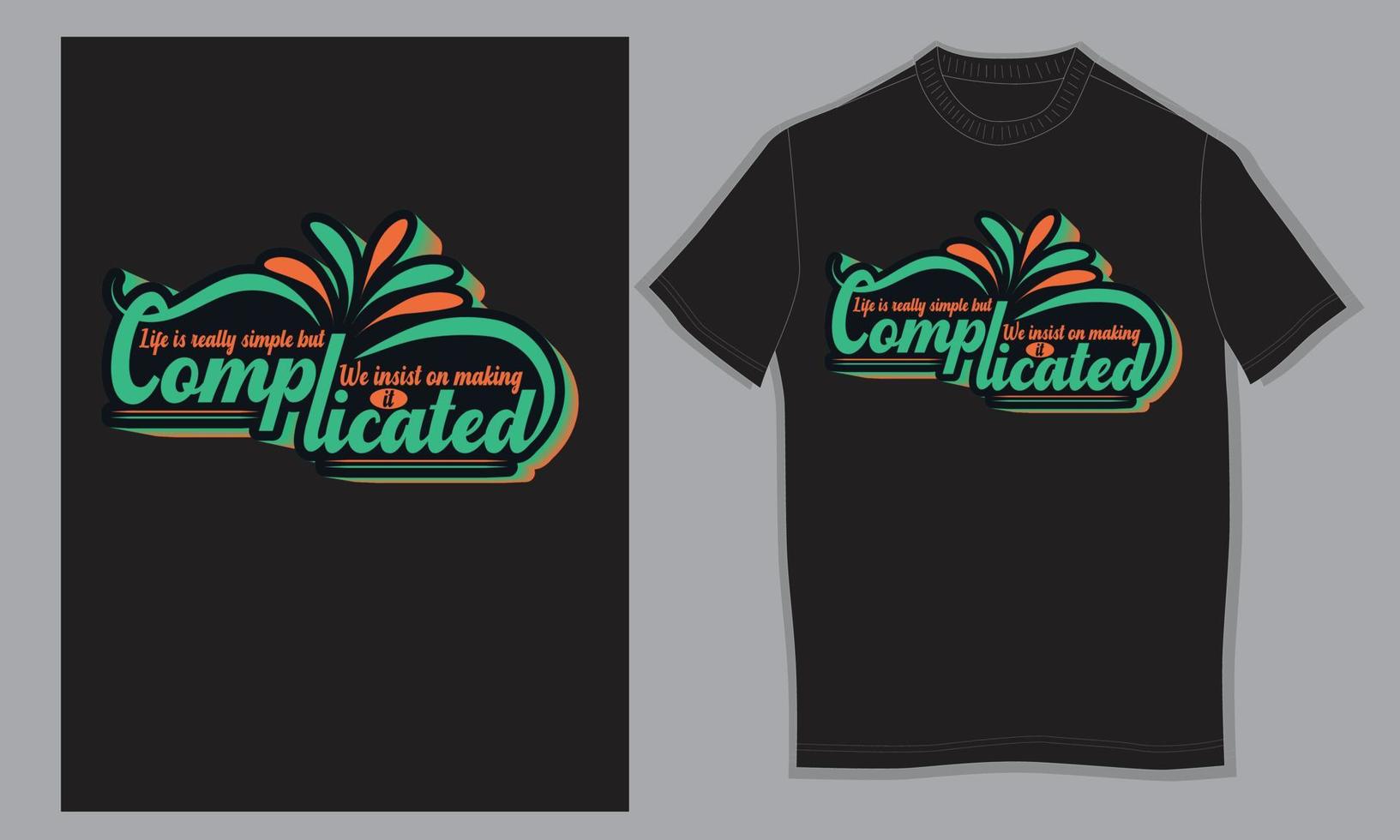 Life is really simple but we insist on making it complicated vector