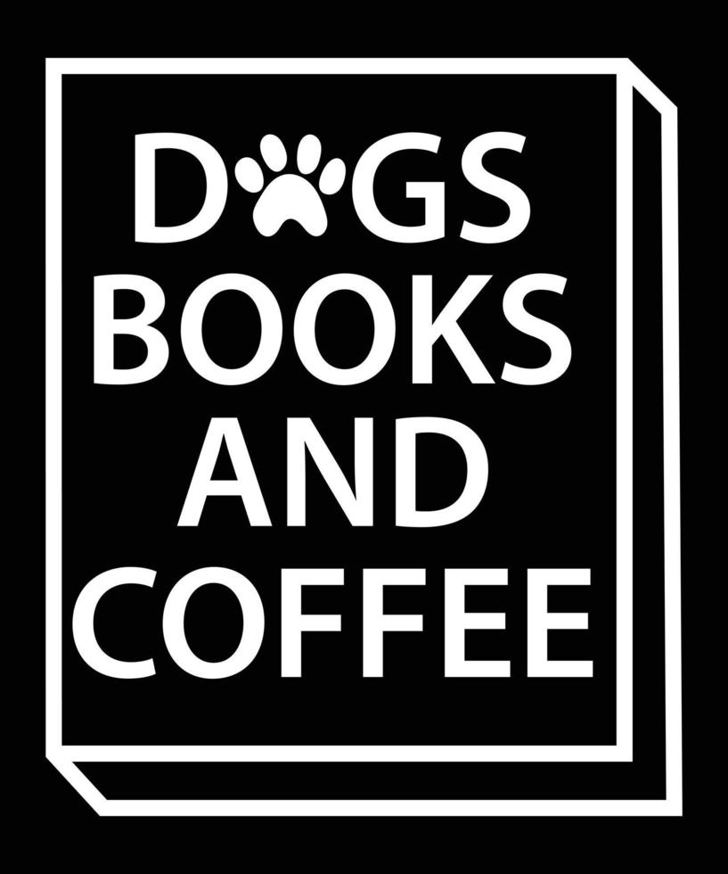 diseño de camiseta de tipografía de perros, libros y café vector