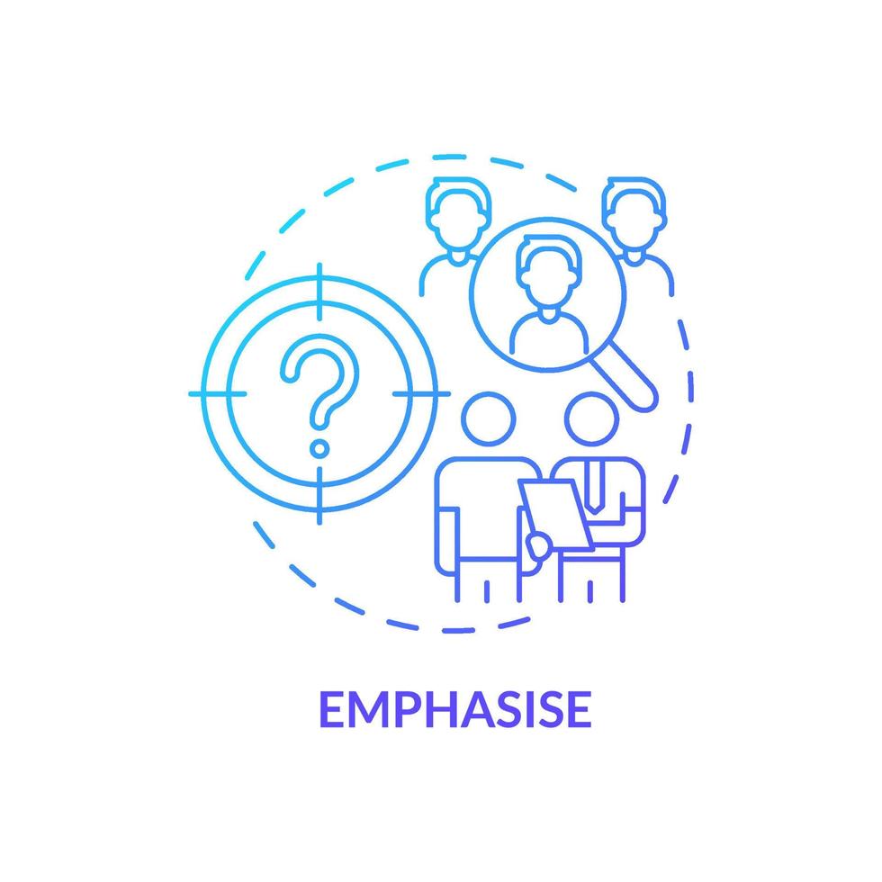 Emphasise blue gradient concept icon. Customer problem understanding. Design thinking process abstract idea thin line illustration. Isolated outline drawing. vector