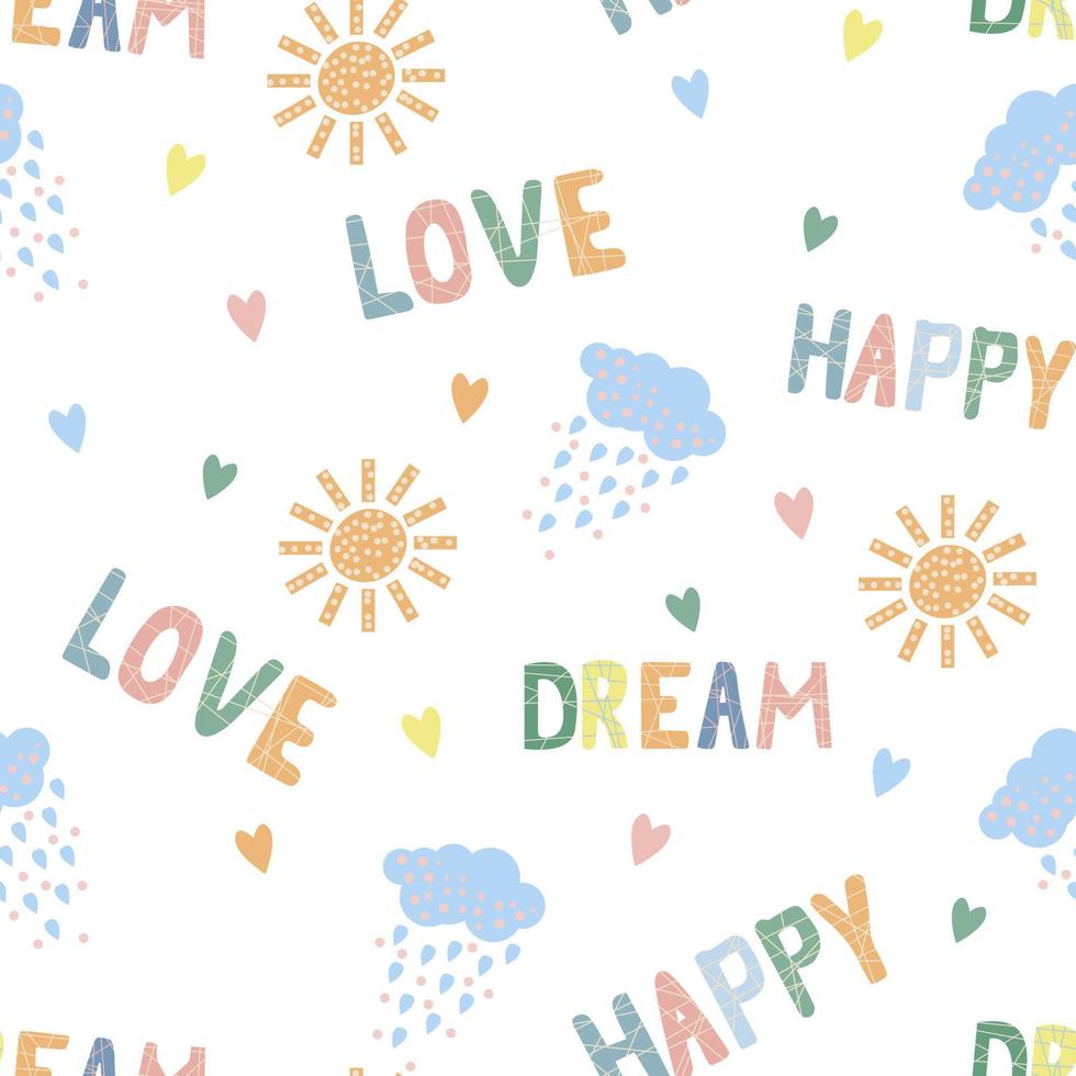 Seamless Pattern. Hand-drawn sun, clouds with rain in boho style. Inscriptions - love, dream and happy. Scandinavian design vector