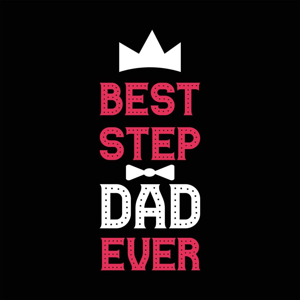 father's day t-shirt design vector Premium Vector