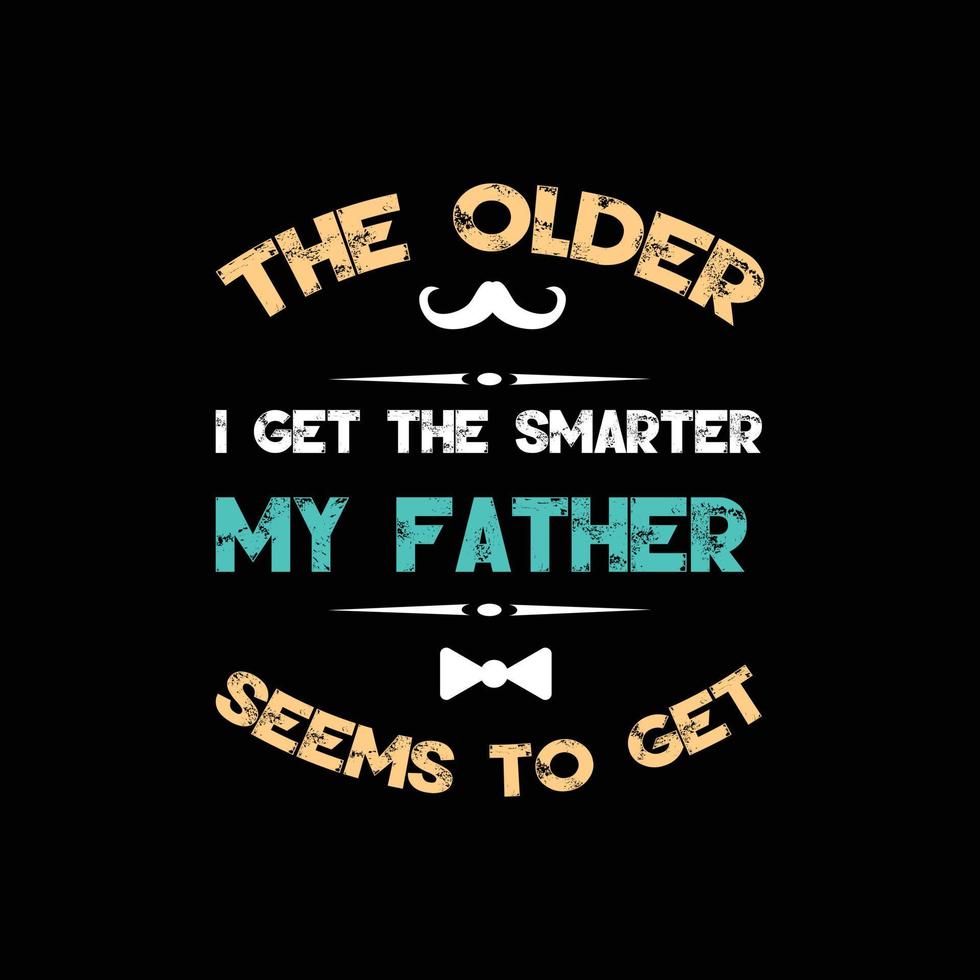 father's day t-shirt design vector Premium Vector