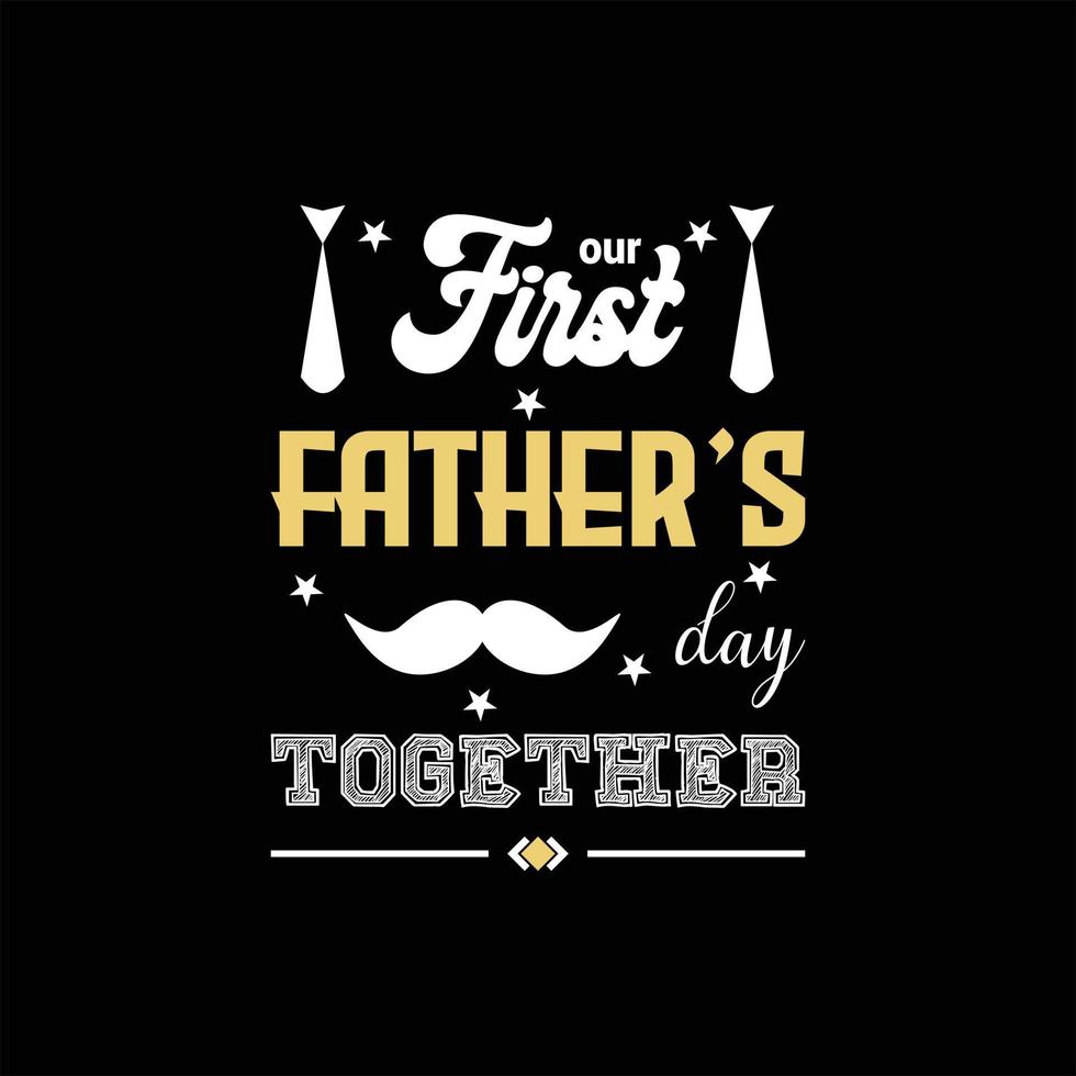 father's day t-shirt design vector Premium Vector