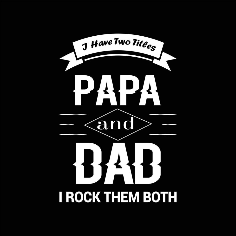 father's day t-shirt design vector Premium Vector