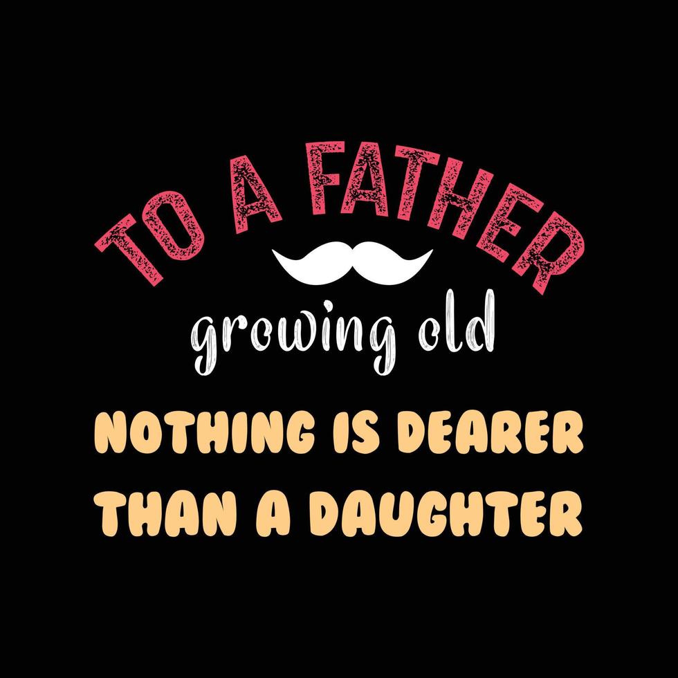 father's day t-shirt design vector Premium Vector