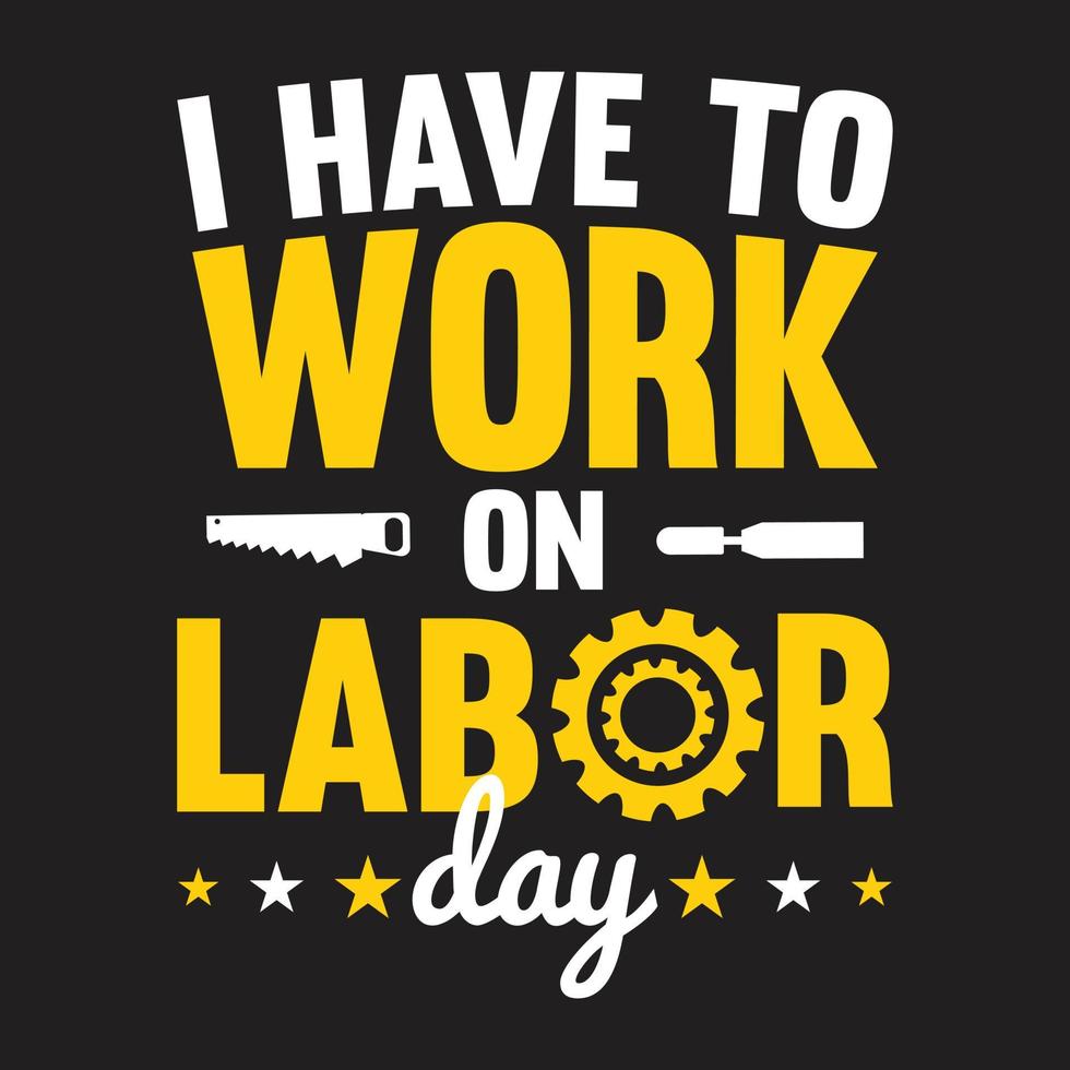 Labor day t shirt design vector