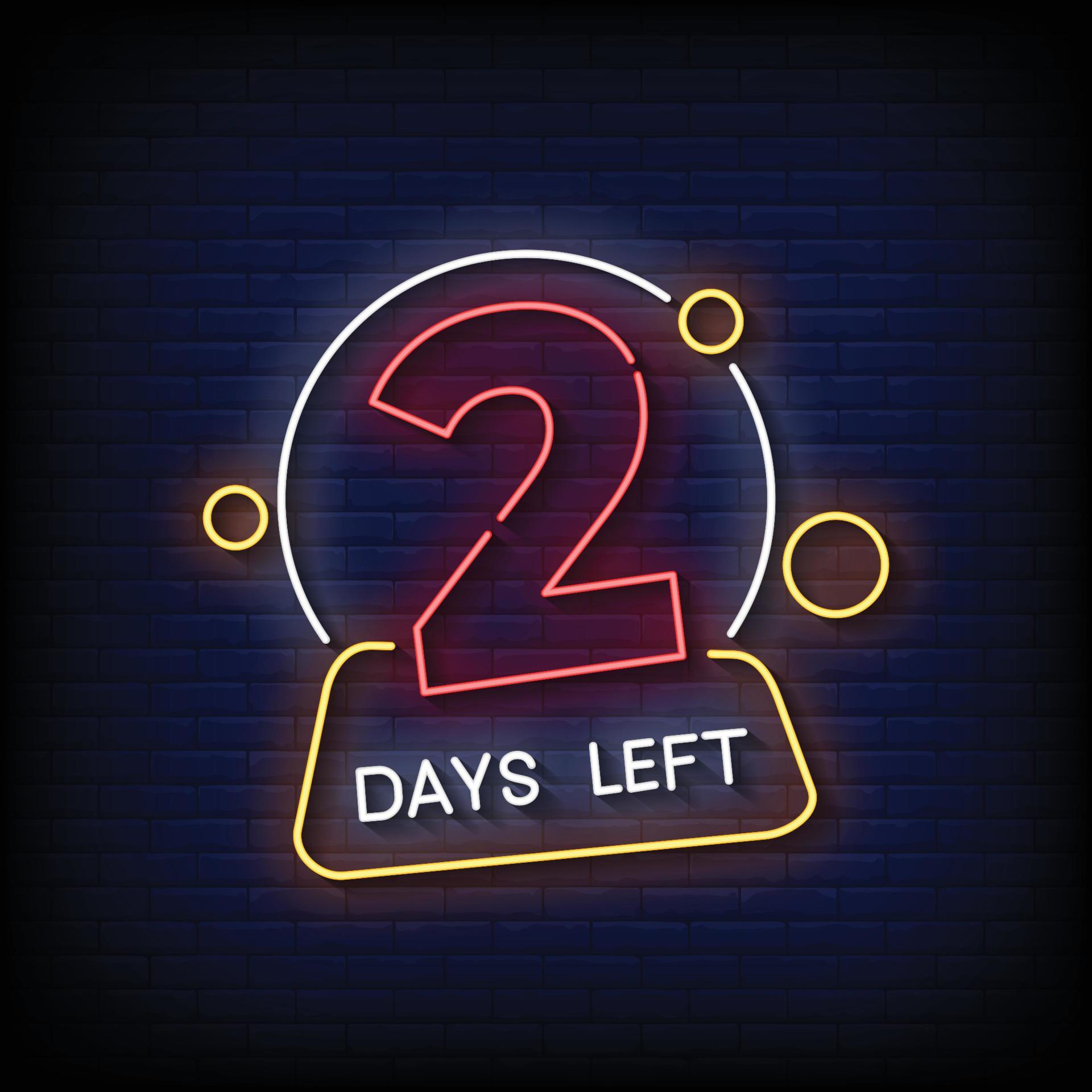 Neon Sign two days left with Brick Wall Background Vector 9431697 ...