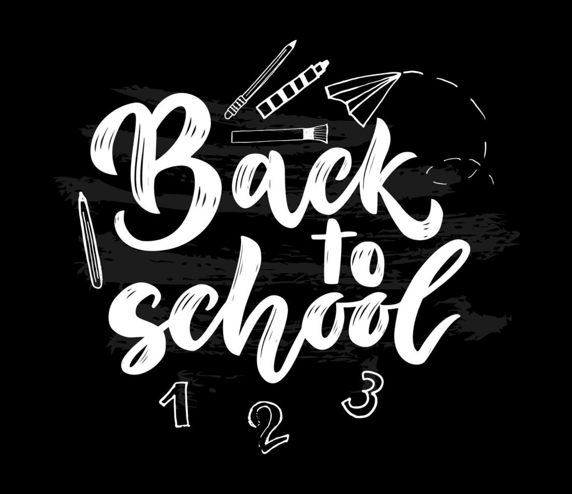 Back to school black background with illustration number, pencil, brush. Hand lettering script. Texture letters. Vector image. Template for cards, envelopes, covers, flyers sales, banner, web poster.
