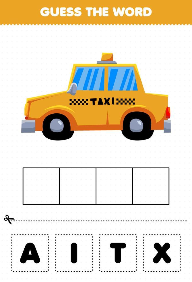 Education game for children guess the word letters practicing cute transportation taxi vector