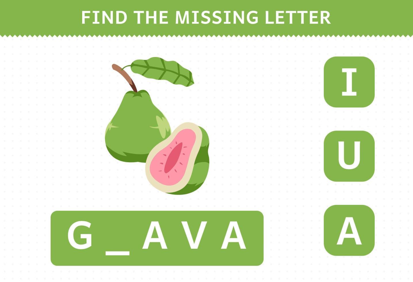 Education game for children find missing letter cute cartoon fruit guava worksheet vector