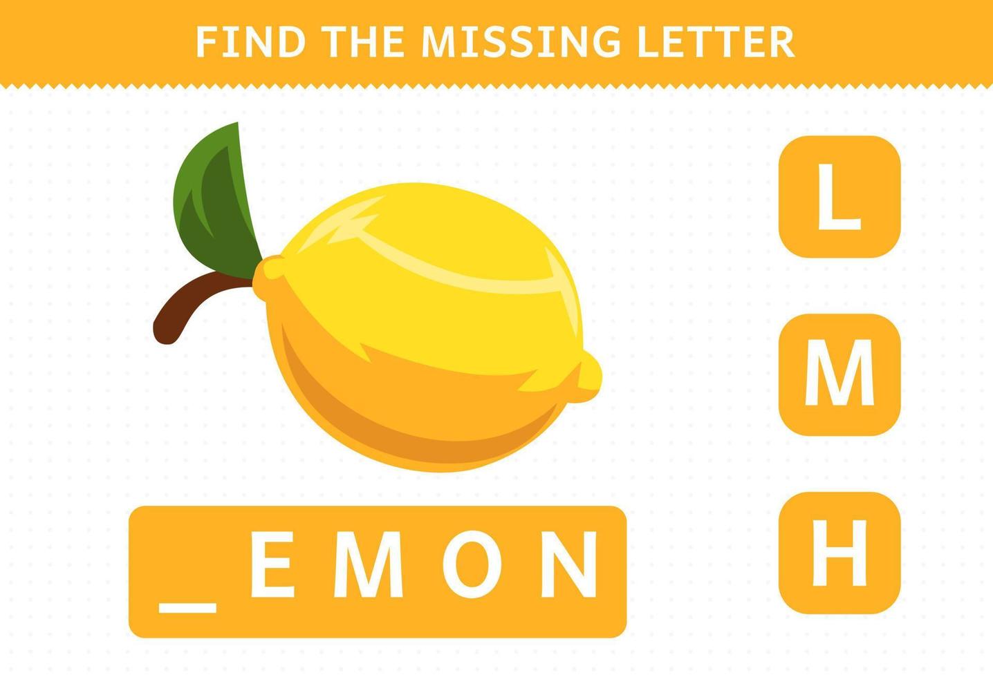 Education game for children find missing letter cute cartoon fruit lemon worksheet vector