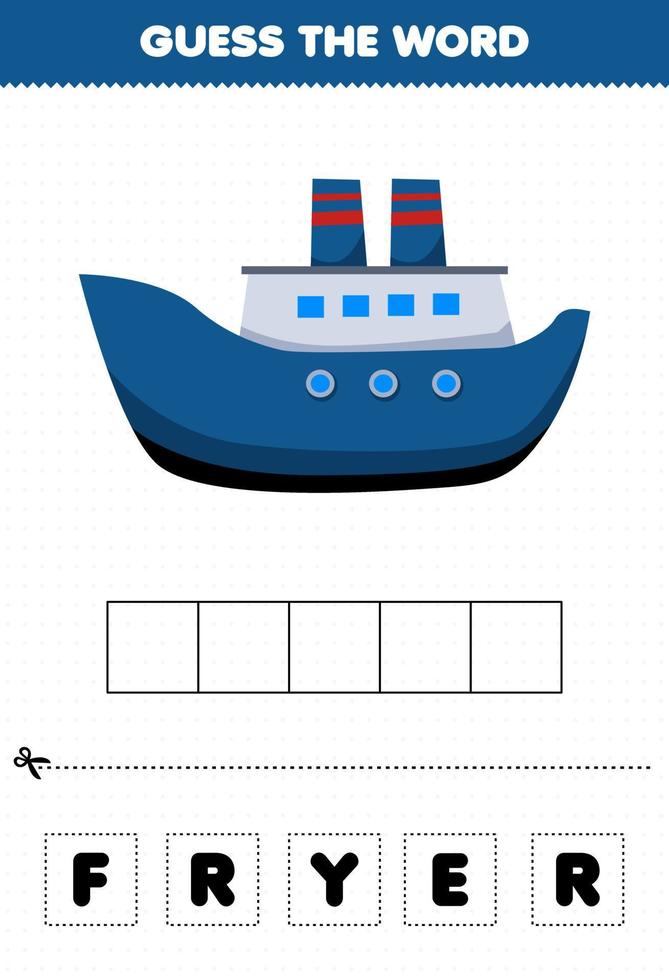 Education game for children guess the word letters practicing cute transportation ferry vector