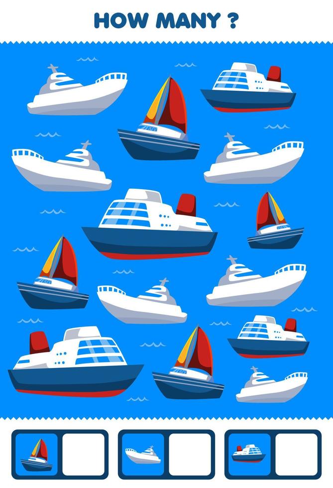 Education game for children searching and counting activity for preschool how many water transportation ocean ship yacht sailboat vector
