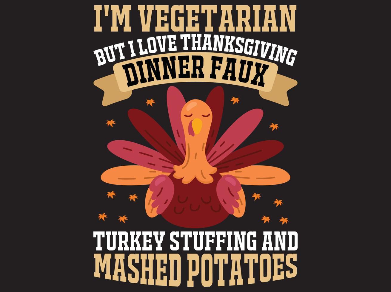 Thanksgiving t-shirt design vector file