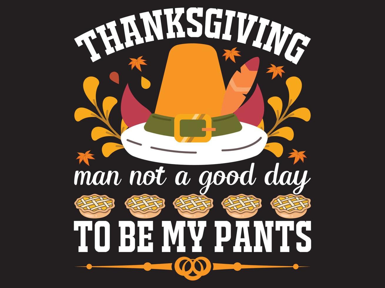 Thanksgiving t-shirt design vector file